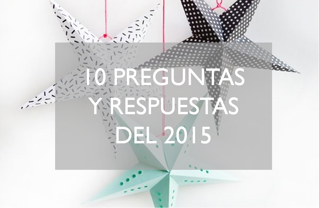 10 PREGUNTAS Y RESPUESTAS DEL 2015